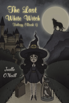 The Last White Witch: Trilogy (Book 1)