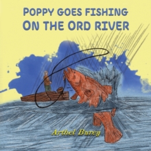 Poppy Goes Fishing on the Ord River