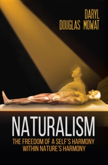 Naturalism: The Freedom of a Self’s Harmony within Nature’s Harmony