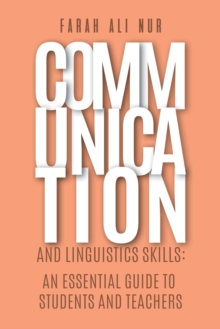 Communication and Linguistics Skills: An Essential Guide to Students and Teachers