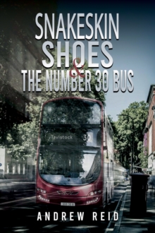 Snakeskin Shoes & the Number 30 Bus