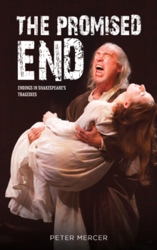 The Promised End: Endings in Shakespeare’s tragedies