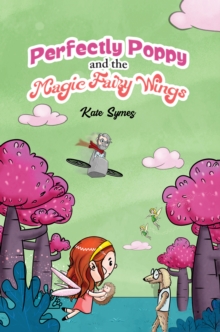 Image for Perfectly Poppy and the magic fairy wings