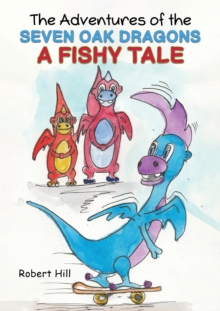 Image for Adventures of the Seven Oak Dragons: A Fishy Tale