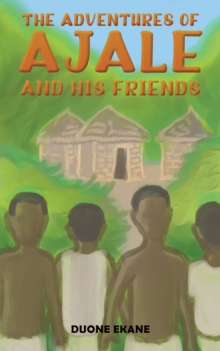 Image for The Adventures of Ajale and His Friends