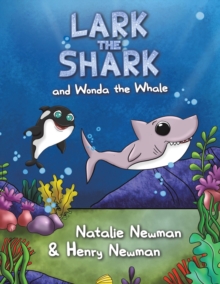 Image for Lark the Shark and Wonda the Whale