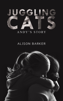 Juggling Cats: Andy’s story