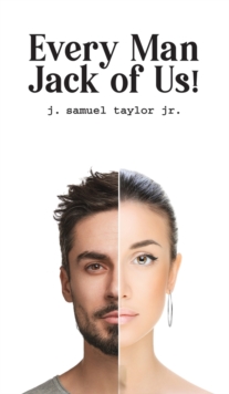 Every Man Jack of Us!