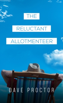 Image for The reluctant allotmenteer
