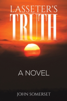 Lasseter’s Truth: A Novel