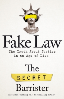 Image for Fake law  : the truth about justice in an age of lies