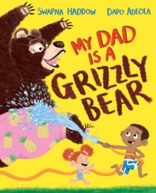 Image for My dad is a grizzly bear