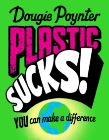Image for Plastic sucks!  : you can make a difference