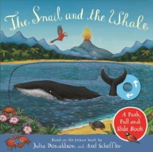 Image for The snail and the whale  : a push, pull and slide book