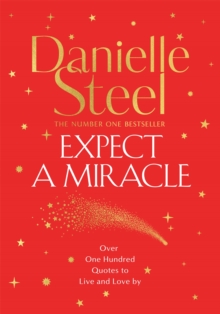 Expect a Miracle: A Beautiful Gift Book Full of Inspirational Quotes to Live and Love By
