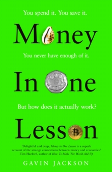 Money in one lesson  : how it works and why - Jackson, Gavin
