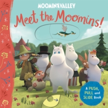 Image for Meet the Moomins! A Push, Pull and Slide Book