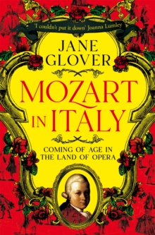 Image for Mozart in Italy : Coming of Age in the Land of Opera