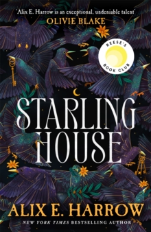 Starling House: A Sunday Times bestseller and the perfect dark Gothic fairytale