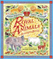 Royal Animals: An Illustrated History