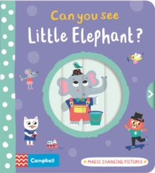 Can you see Little Elephant?: Magic changing pictures