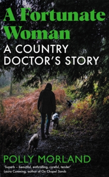 A Fortunate Woman: A Country Doctor’s Story