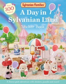 Image for Sylvanian Families: A Day in Sylvanian Land Sticker Book : An official Sylvanian Families sticker activity book, with over 300 stickers!