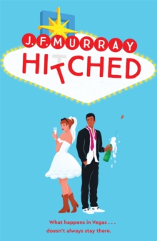 Hitched: Bridesmaids meets The Hangover, this is the funniest rom com you’ll read this year!