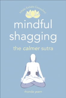 Image for Mindful shagging  : the calmer sutra
