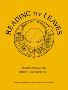 Reading The Leaves: Discover what the future holds for you, through a cup of your favourite brew