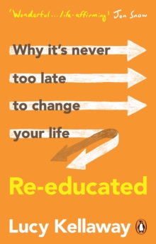 Re-educated: Why it’s never too late to change your life