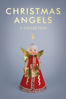 Christmas Angels: A Collection