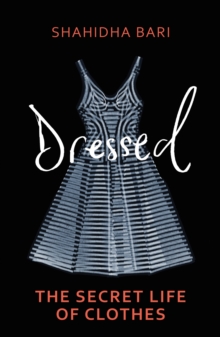 Dressed: The Philosophy of Clothes