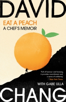 Eat A Peach: A Chef’s Memoir