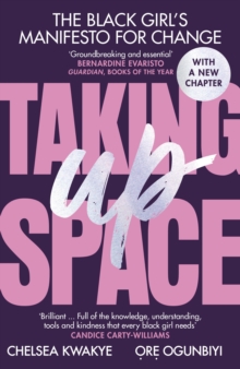 Image for Taking up space  : the black girl's manifesto for change