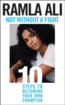 Image for Not without a fight  : ten steps to becoming your own champion