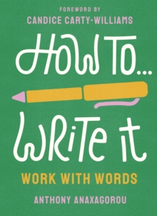 Image for How to...write it  : work with words