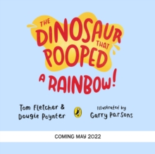 Image for The Dinosaur That Pooped A Rainbow!