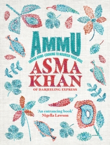 Ammu: TIMES BOOK OF THE YEAR 2022 Indian Homecooking to Nourish Your Soul