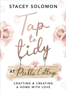 Image for Tap to tidy at Pickle Cottage  : crafting & creating a home with love