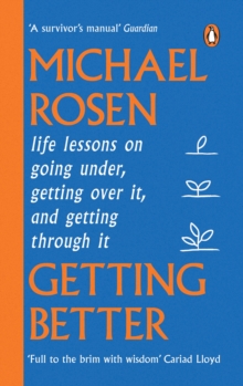 Image for Getting better  : life lessons on going under, getting over it, and getting through it