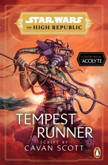 Star Wars: Tempest Runner: (The High Republic)