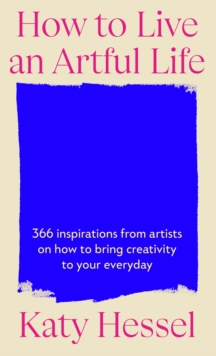 Image for How To Live An Artful Life