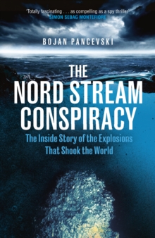 jacket image of title: The Nord Stream Conspiracy - Pancevski, Bojan