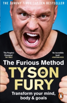 The furious method  : the Sunday Times bestselling guide to a healthier body & mind - Fury, Tyson