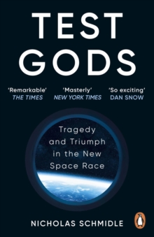 Image for Test gods  : tragedy and triumph in the new space race