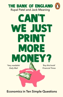 Image for Can't We Just Print More Money?: Economics in Ten Perplexing Questions