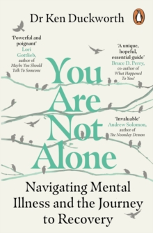 Image for You are not alone  : navigating mental illness and the journey to recovery