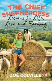 Image for The chief shepherdess  : lessons in life, love and farming