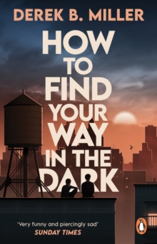 Image for How to Find Your Way in the Dark : The powerful and epic coming-of-age story from the author of Norwegian By Night